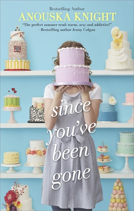 Title details for Since You've Been Gone by Anouska Knight - Available